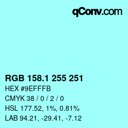 カラーコード: RGB 158.1 255 251 | qconv.com
