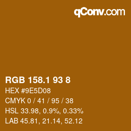 カラーコード: RGB 158.1 93 8 | qconv.com