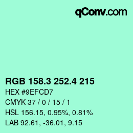 カラーコード: RGB 158.3 252.4 215 | qconv.com
