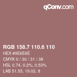 カラーコード: RGB 158.7 110.6 110 | qconv.com