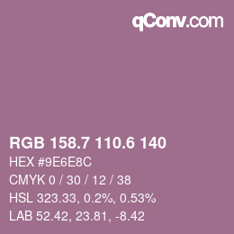カラーコード: RGB 158.7 110.6 140 | qconv.com