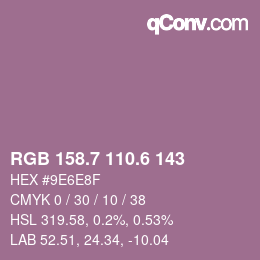 カラーコード: RGB 158.7 110.6 143 | qconv.com