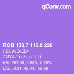 カラーコード: RGB 158.7 110.6 228 | qconv.com