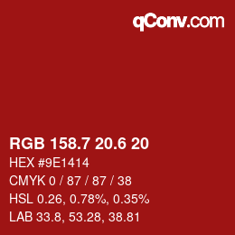 カラーコード: RGB 158.7 20.6 20 | qconv.com