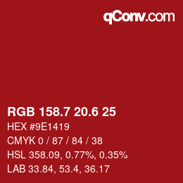 カラーコード: RGB 158.7 20.6 25 | qconv.com