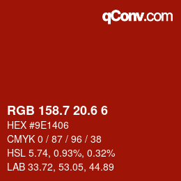 カラーコード: RGB 158.7 20.6 6 | qconv.com