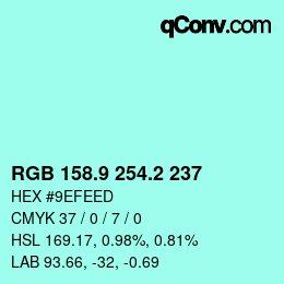 カラーコード: RGB 158.9 254.2 237 | qconv.com