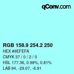 Color code: RGB 158.9 254.2 250 | qconv.com