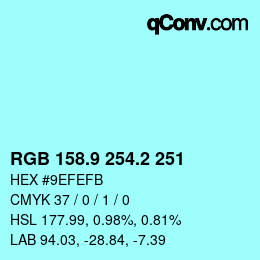 カラーコード: RGB 158.9 254.2 251 | qconv.com