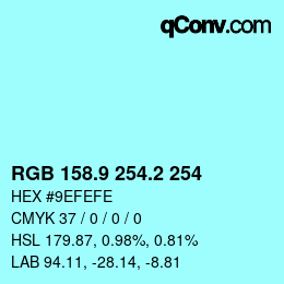 カラーコード: RGB 158.9 254.2 254 | qconv.com