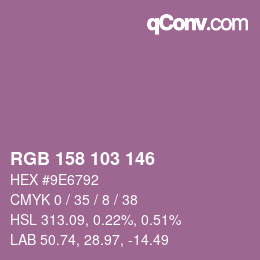 颜色代码: RGB 158 103 146 | qconv.com