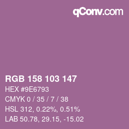 颜色代码: RGB 158 103 147 | qconv.com