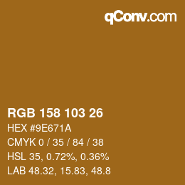颜色代码: RGB 158 103 26 | qconv.com