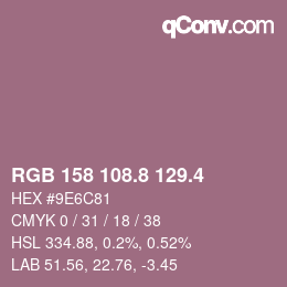 カラーコード: RGB 158 108.8 129.4 | qconv.com