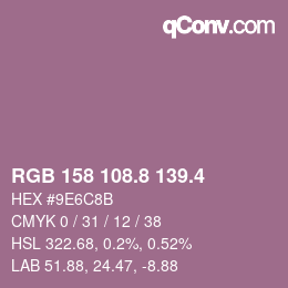 カラーコード: RGB 158 108.8 139.4 | qconv.com
