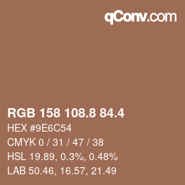 カラーコード: RGB 158 108.8 84.4 | qconv.com