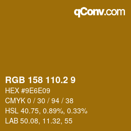 カラーコード: RGB 158 110.2 9 | qconv.com