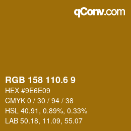 カラーコード: RGB 158 110.6 9 | qconv.com