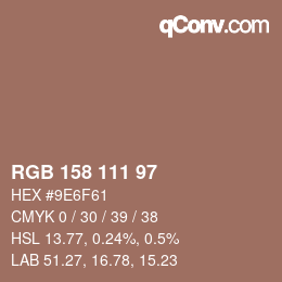 颜色代码: RGB 158 111 97 | qconv.com