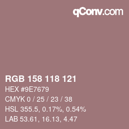 颜色代码: RGB 158 118 121 | qconv.com