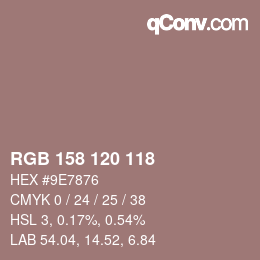 Color code: RGB 158 120 118 | qconv.com