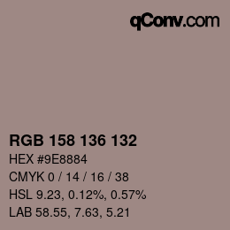 Color code: RGB 158 136 132 | qconv.com