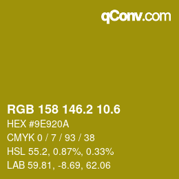 カラーコード: RGB 158 146.2 10.6 | qconv.com