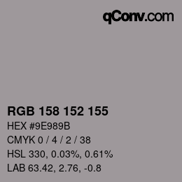 Color code: RGB 158 152 155 | qconv.com