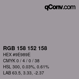 Color code: RGB 158 152 158 | qconv.com