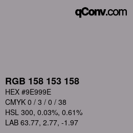 Color code: RGB 158 153 158 | qconv.com