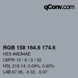 カラーコード: RGB 158 164.6 174.6 | qconv.com