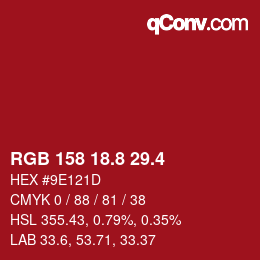 カラーコード: RGB 158 18.8 29.4 | qconv.com