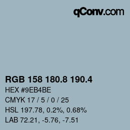 カラーコード: RGB 158 180.8 190.4 | qconv.com