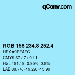 カラーコード: RGB 158 234.8 252.4 | qconv.com