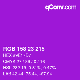 カラーコード: RGB 158 23 215 | qconv.com