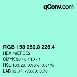 カラーコード: RGB 158 252.8 226.4 | qconv.com
