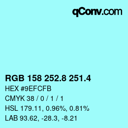 カラーコード: RGB 158 252.8 251.4 | qconv.com