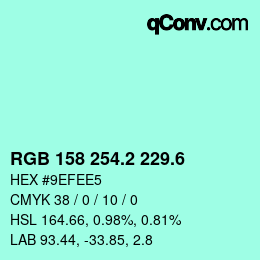 カラーコード: RGB 158 254.2 229.6 | qconv.com