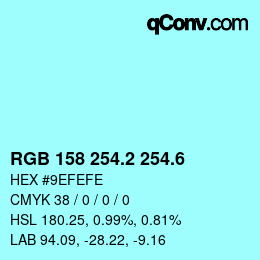 カラーコード: RGB 158 254.2 254.6 | qconv.com