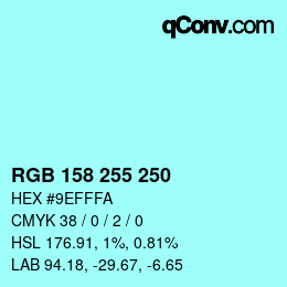 Color code: RGB 158 255 250 | qconv.com