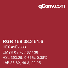 カラーコード: RGB 158 38.2 51.6 | qconv.com