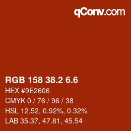 カラーコード: RGB 158 38.2 6.6 | qconv.com