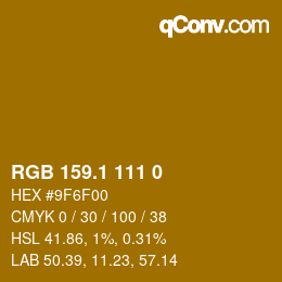 カラーコード: RGB 159.1 111 0 | qconv.com
