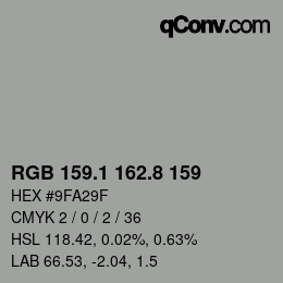 Farbcode: RGB 159.1 162.8 159 | qconv.com