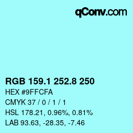 Farbcode: RGB 159.1 252.8 250 | qconv.com