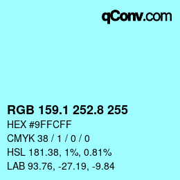 Color code: RGB 159.1 252.8 255 | qconv.com