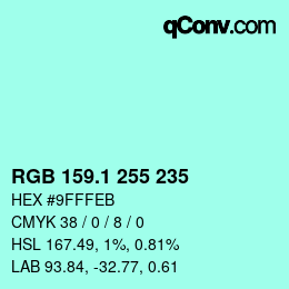 カラーコード: RGB 159.1 255 235 | qconv.com