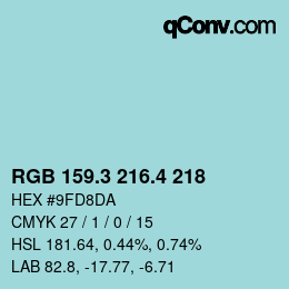 カラーコード: RGB 159.3 216.4 218 | qconv.com