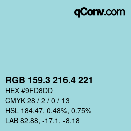 カラーコード: RGB 159.3 216.4 221 | qconv.com