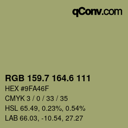 カラーコード: RGB 159.7 164.6 111 | qconv.com